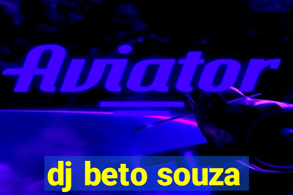 dj beto souza